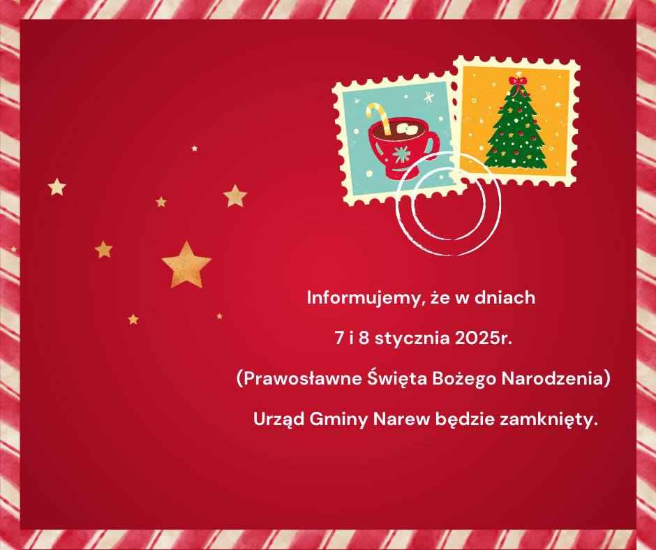 Informacja o skróconym czasie pracy Urzędu Gminy Narew w dniu 24 grudnia 2024r. Informujemy że dnia 24 grudnia 2024r. Wigilia Świąt Bożego Narodzenia Urząd Gminy Narew będzie pracował w skrócon 2